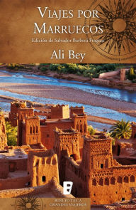 Viajes por Marruecos Ali Bey Author