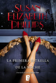 La primera estrella de la noche Susan Elizabeth Phillips Author