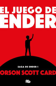 El juego de Ender (Saga de Ender 1) Orson Scott Card Author