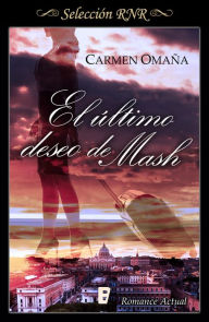 El último deseo de Mash - Carmen Omaña