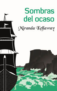 Sombras del ocaso / Shadows of the Sunset Miranda Kellaway Author