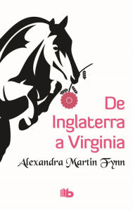 De Inglaterra a Virginia Alexandra Martin Author