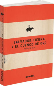 Salvador Tierra y el cuenco de oro - Patricia Geis