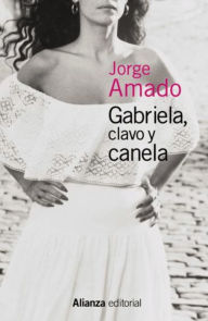 Gabriela, clavo y canela Jorge Amado Author