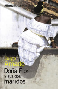 DoÃ±a Flor y sus dos maridos Jorge Amado Author