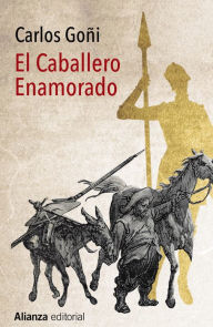 El Caballero Enamorado Carlos GoÃ±i Author