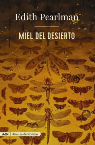 Miel del desierto (AdN) Edith Pearlman Author
