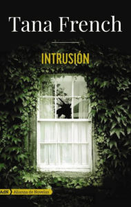 Intrusión (The Trespasser) Tana French Author