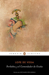 Peribáñez y el Comendador de Ocaña (Los mejores clásicos) Lope de Vega Author