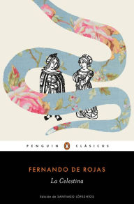 La Celestina (Los mejores clásicos) Fernando de Rojas Author