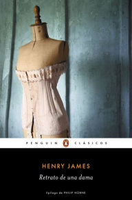 Retrato de una dama (Los mejores clásicos) - Henry James