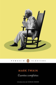Cuentos completos (Los mejores clásicos) Mark Twain Author