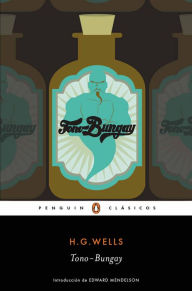 Tono-Bungay (Los mejores clásicos) H. G. Wells Author