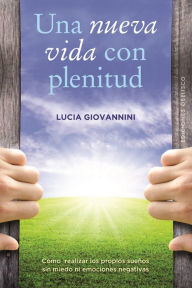 Una nueva vida con plenitud - Lucia Giovanni