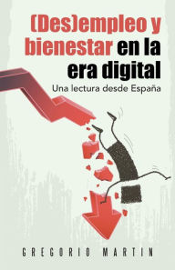 (Des)empleo y bienestar en la era digital: Una lectura desde España - Gregorio Martin