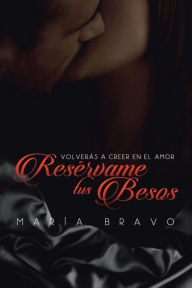 Resérvame tus besos - María Bravo