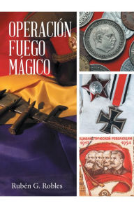 Operación fuego mágico - Rubén G. Robles