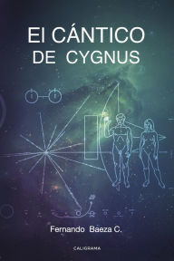 El Cántico de Cygnus - Fernando Baeza C.