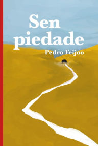 Sen piedade - Pedro Feijoo