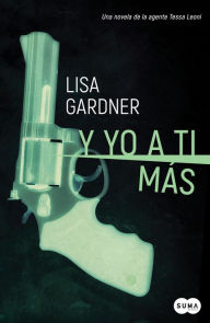 Y yo a ti mas Lisa Gardner Author