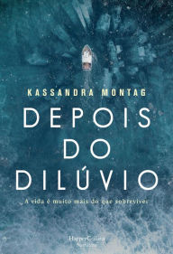 Depois do dilÃºvio Kassandra Montag Author