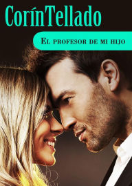 El profesor de mi hijo Corín Tellado Author