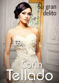 Su gran delito CorÃn Tellado Author
