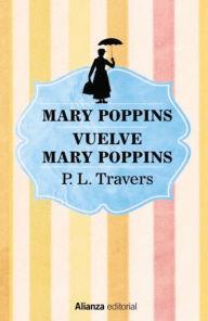 Mary Poppins. Vuelve Mary Poppins P. L. Travers Author