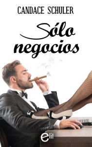 Solo negocios - Candace Schuler