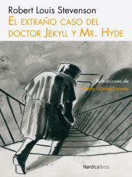 El extraño caso del Doctor Jekyll y Mr. Hyde Robert Louis Stevenson Author
