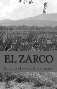 el zarco Ignacio M. Altamirano Author