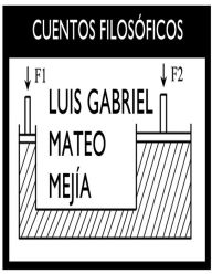 Cuentos filosóficos - Luis Gabriel Mateo Mejía