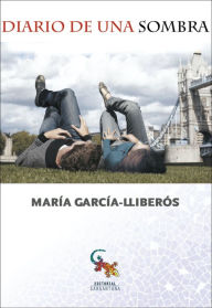 Diario de una sombra María García Lliberós Author