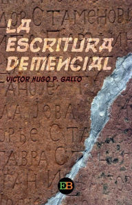 La escritura demencial Víctor Hugo P. Gallo Author