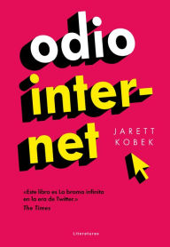 9788494740053 - Jarett Kobek: Odio Internet - Libro