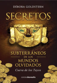 Secretos subterraneos de los mundos olvidados - Debora Goldstern