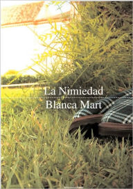 La Nimiedad - Blanca Mart