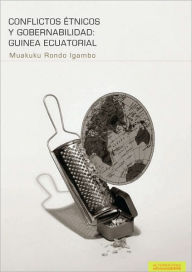 Conflictos etnicos y gobernabilidad: Guinea Ecuatorial - Muakuku Rondo Igambo