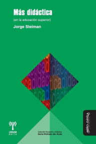 MÃ¯Â¿Â½s DidÃ¯Â¿Â½ctica (En La EducaciÃ¯Â¿Â½n Superior) Jorge Steiman Author