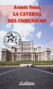 La caverna del comunismo - Andrés Sorel