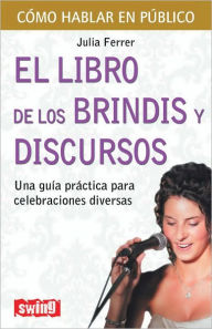 El libro de los brindis y discursos Julia Ferrer Author