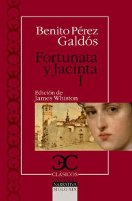 Fortunata y Jacinta I Benito PÃ©rez GaldÃ³s Author