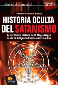 Historia Oculta del Satanismo Santiago Camacho Hidalgo Author