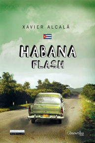 Habana Flash (Havana Flash) Alcal?Xavier Author