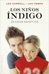 Ninos indigo. 10 anos despues - Lee Carroll