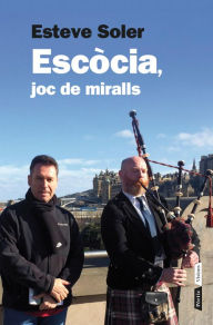 Escòcia, joc de miralls Esteve Soler Granel Author