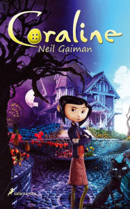 Coraline (en espaÃ±ol) Neil Gaiman Author