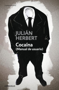 Cocaína (Manual de usuario) - Julián Herbert