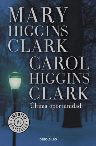 Ultima oportunidad (He Sees You When You're Sleeping) - Mary Higgins Clark