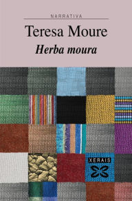 Herba moura Teresa Moure Author